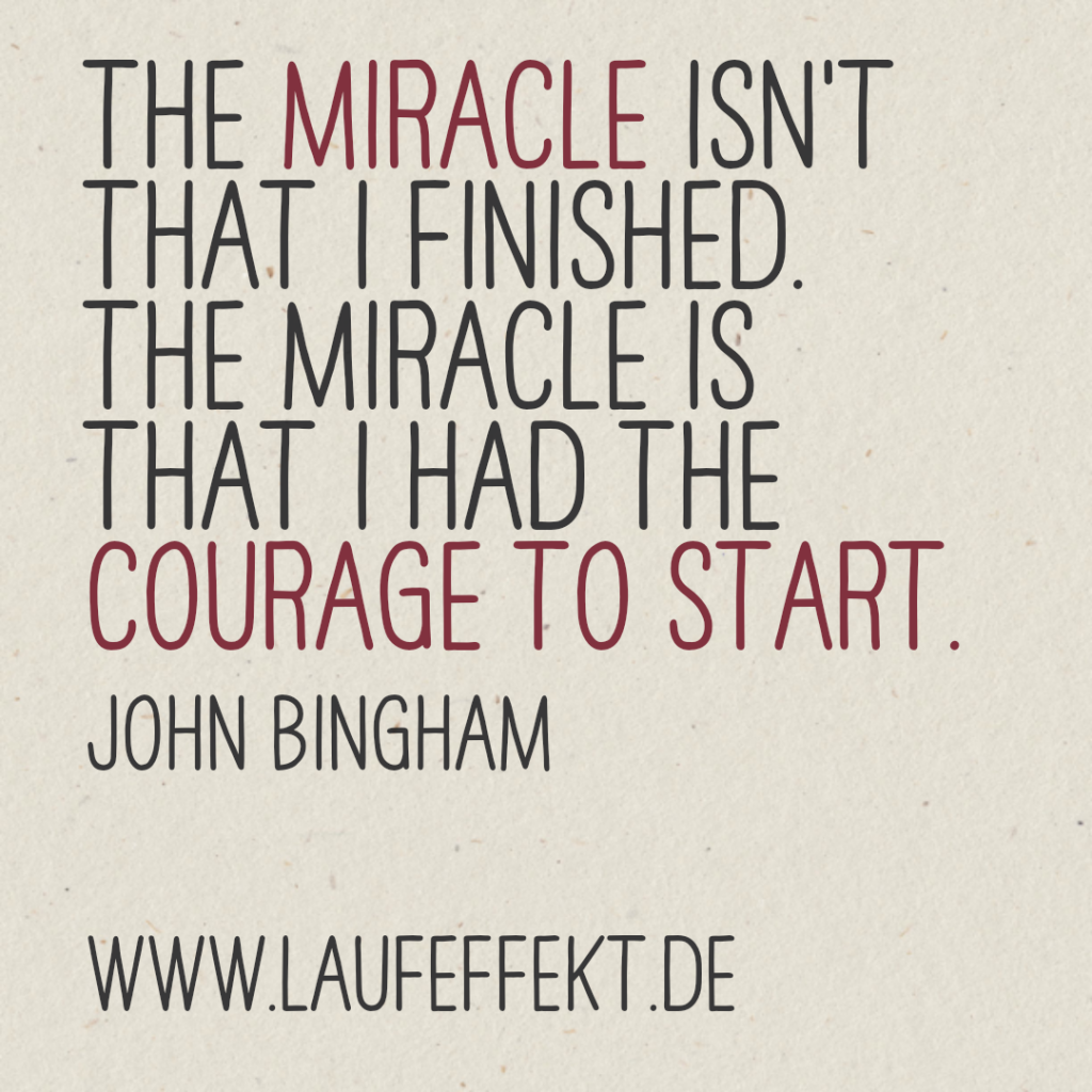 Laufzitate John Bingham - The Courage to start